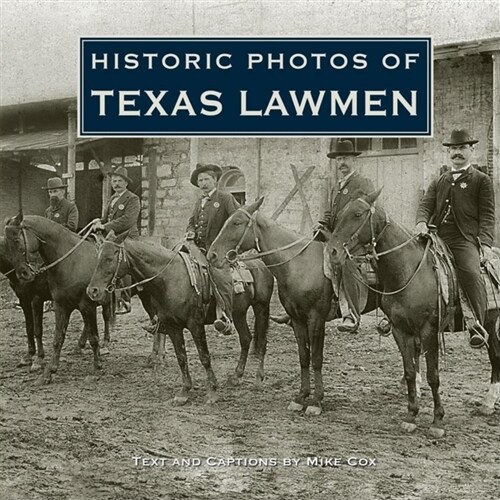 Historic Photos of Texas Lawmen (Hardcover)