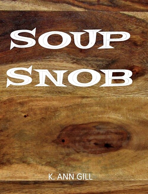 Soup Snob (Hardcover)