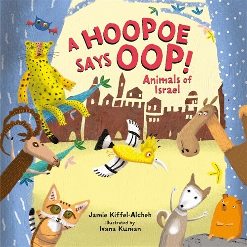 A Hoopoe Says Oop!: Animals of Israel (Board Books)