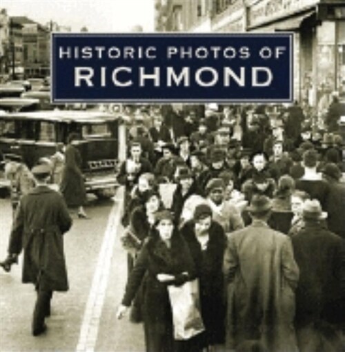 Historic Photos of Richmond (Hardcover)