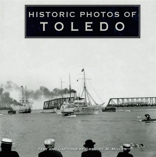 Historic Photos of Toledo (Hardcover)