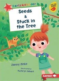 Seeds & Stuck in the Tree (Library Binding)