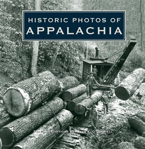Historic Photos of Appalachia (Hardcover)