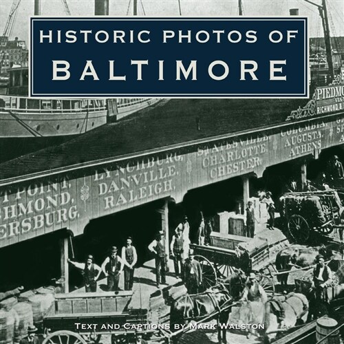 Historic Photos of Baltimore (Hardcover)