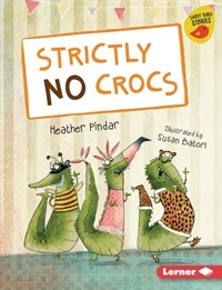 Strictly No Crocs (Library Binding)