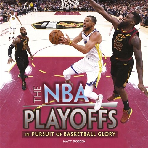 The NBA Playoffs: In Pursuit of Basketball Glory (Library Binding)