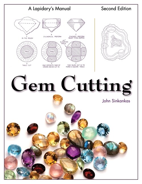 Gem Cutting: A Lapidarys Manual, 2nd Edition (Paperback)