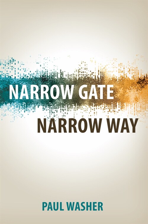 Narrow Gate Narrow Way (Paperback)