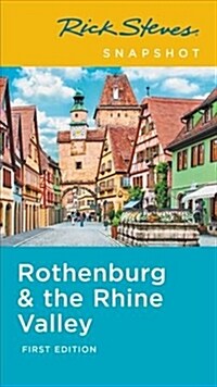 Rick Steves Snapshot Rothenburg & the Rhine (Paperback)