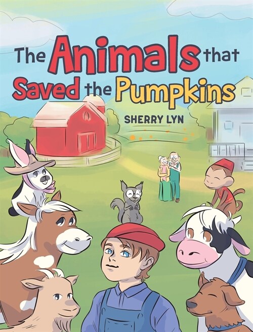 The Animals That Saved the Pumpkins (Hardcover)