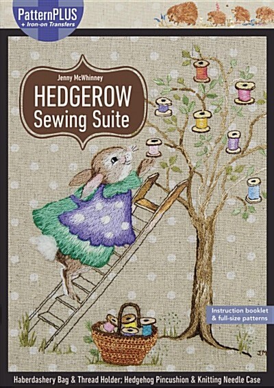 Hedgerow Sewing Suite: Haberdashery Bag & Thread Holder; Hedgehog Pincushion & Knitting Needle Case (Paperback)