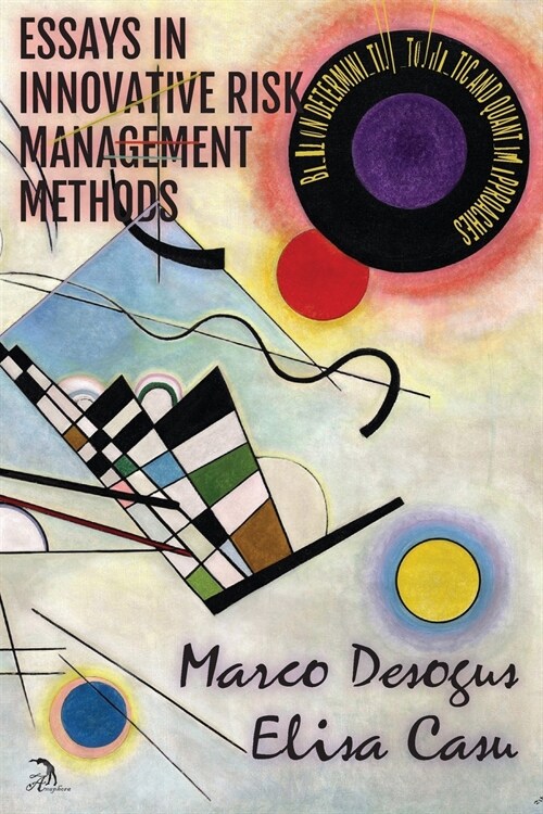 Essays in Innovative Risk Management Methods: Based on Deterministic, Stochastic and Quantum Approaches (Paperback)