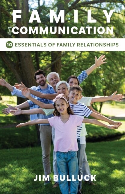 Family Communication: 10 Essentials of Family Relationships (Paperback)