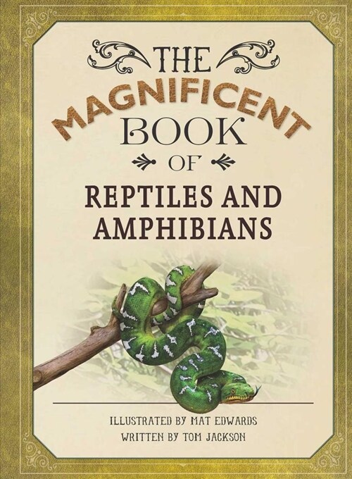 Magnificent Book of Reptiles and Amphibians (Hardcover)