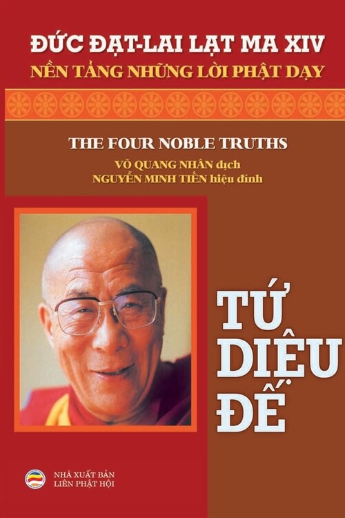 Tứ Diệu đế: Nền Tảng Những Lời Phật Dạy (Paperback)