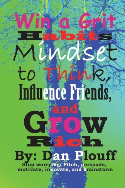 Win a Grit Habits Mindset to Think, Influence Friends, and Grow Rich (Paperback)