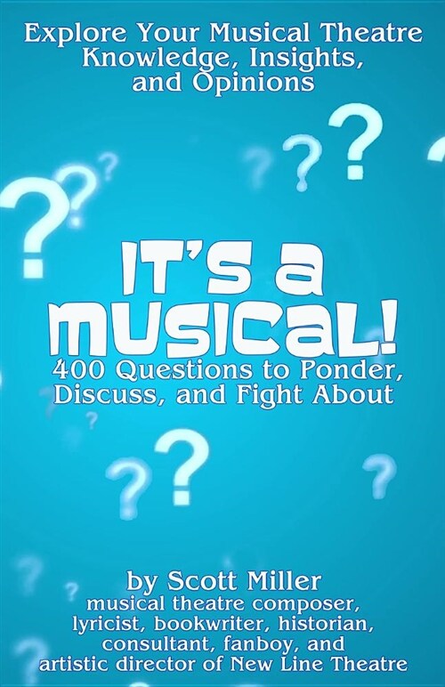 Its a Musical!: 400 Questions to Ponder, Discuss, and Fight about (Paperback)