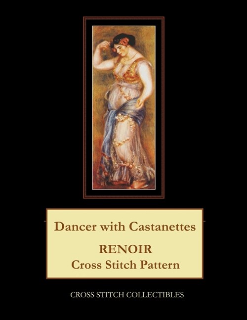 Dancer with Castanettes: Renoir Cross Stitch Patterns (Paperback)