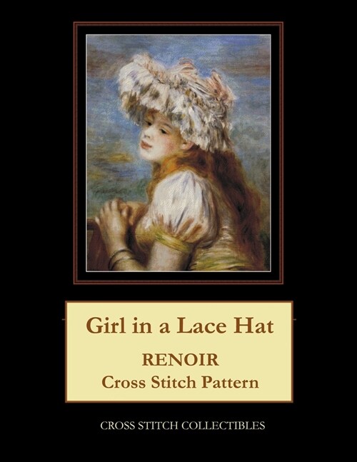 Girl in a Lace Hat: Renoir Cross Stitch Pattern (Paperback)