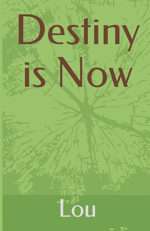 Destiny Is Now (Paperback)