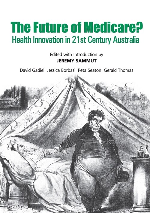 The Future of Medicare?: Health Innovation in 21st Century Australia (Paperback)