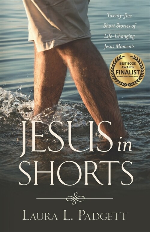 Jesus in Shorts: Twenty-Five Short Stories of Life-Changing Jesus Moments (Paperback)