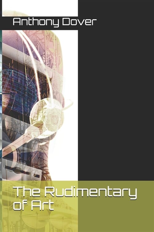 The Rudimentary of Art (Paperback)