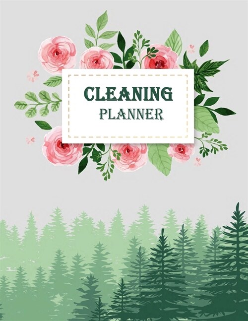 Cleaning Planner: Household Planner, Daily Routine Planner, Cleaning and Organizing Your House 120 Pages Large Size 8.5 X 11 (Paperback)