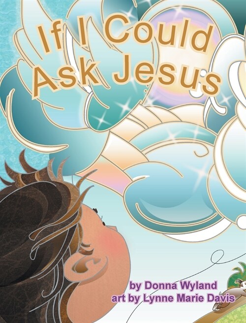 If I Could Ask Jesus (Hardcover)