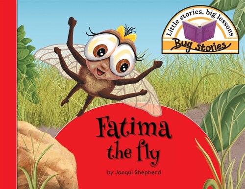 Fatima the Fly: Little Stories, Big Lessons (Paperback)