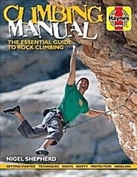 Climbing Manual : The essential guide to rock climbing (Paperback, Prebound ed)