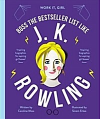 Work It, Girl: J. K. Rowling : Boss the Bestseller List Like (Hardcover)