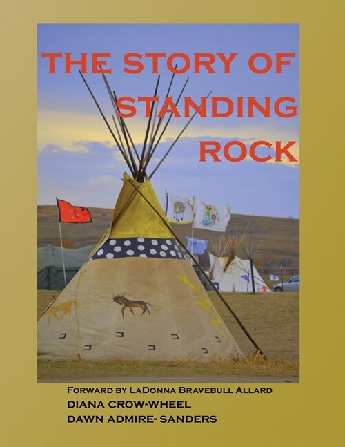 The Story of Standing Rock: Paperback (Paperback)