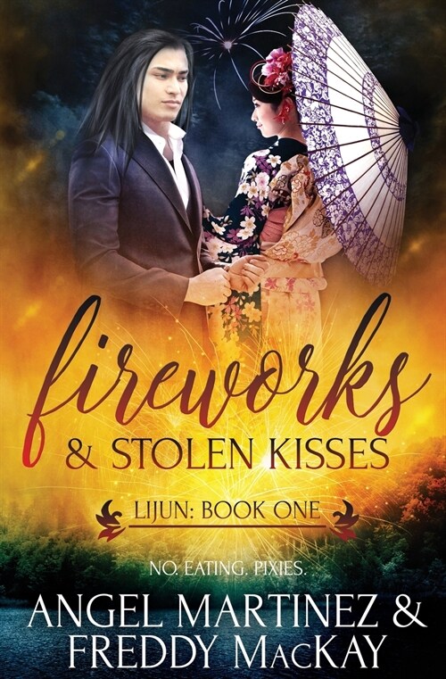 Fireworks & Stolen Kisses (Paperback)