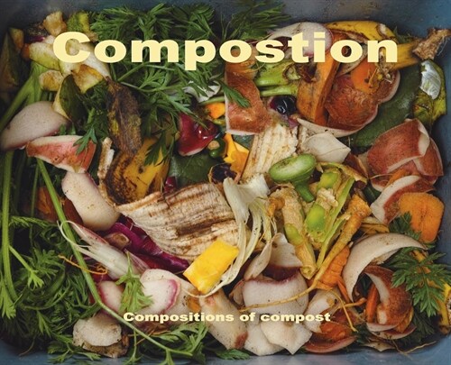 Compostion : Composition of Compost (Hardcover)