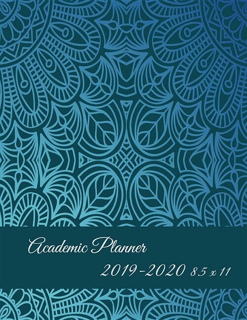 Academic Planner 2019-2020 8.5 X 11: Art Classic Blue Color, Two Year Academic 2019-2020 Calendar Book, Weekly/Monthly/Yearly Calendar Journal, Large (Paperback)