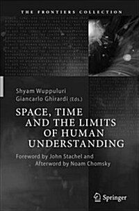 Space, Time and the Limits of Human Understanding (Paperback)
