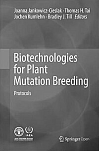 Biotechnologies for Plant Mutation Breeding: Protocols (Paperback)