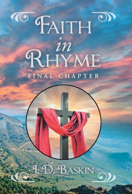 Faith in Rhyme: Final Chapter (Hardcover)