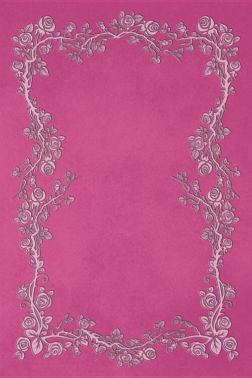 Fuchsia 101 - Blank Notebook with Color Me Too! Rose Vines - 6x9: 101 Pages, 6 X 9 Journal, Soft Cover (Paperback)