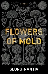 Flowers of Mold & Other Stories (Paperback)
