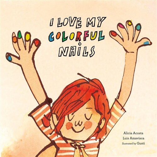 I Love My Colorful Nails (Hardcover)