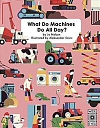 What Do Machines Do All Day (Hardcover)