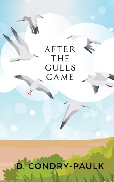 After the Gulls Came (Hardcover)