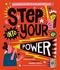 Step Into Your Power : 23 Lessons on How to Live Your Best Life (Hardcover)