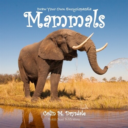Draw Your Own Encyclopaedia Mammals (Paperback)