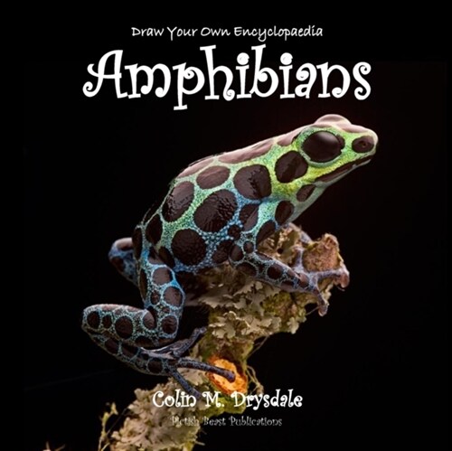 Draw Your Own Encyclopaedia Amphibians (Paperback)