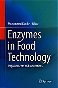 Enzymes in Food Technology: Improvements and Innovations (Hardcover, 2018)