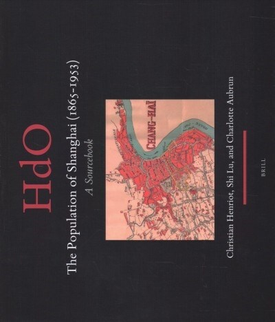 The Population of Shanghai (1865-1953): A Sourcebook (Hardcover)