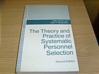 The Theory and Practice of Systematic Personnel Selection (Paperback, 2nd ed. 1993)